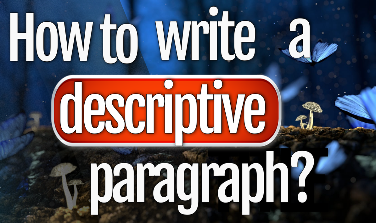 how-to-write-a-descriptive-paragraph-zahid-muzaffar-khan