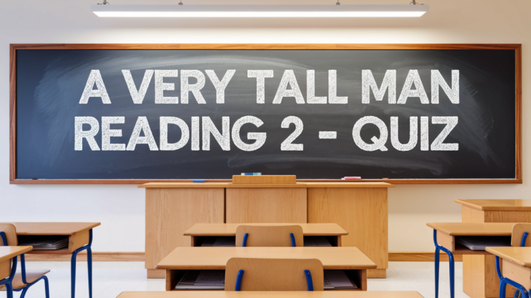 A very tall man Reading 2 Quiz