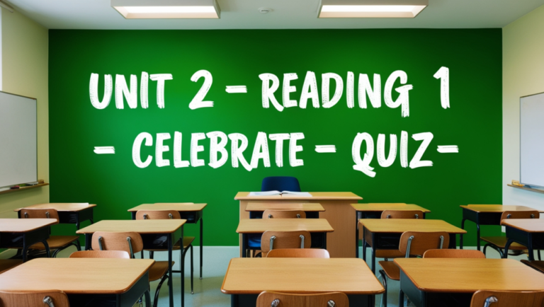 Unit 2 Reading-1 Celebrate Quiz